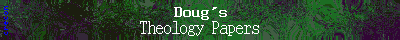 Doug's Theology Page